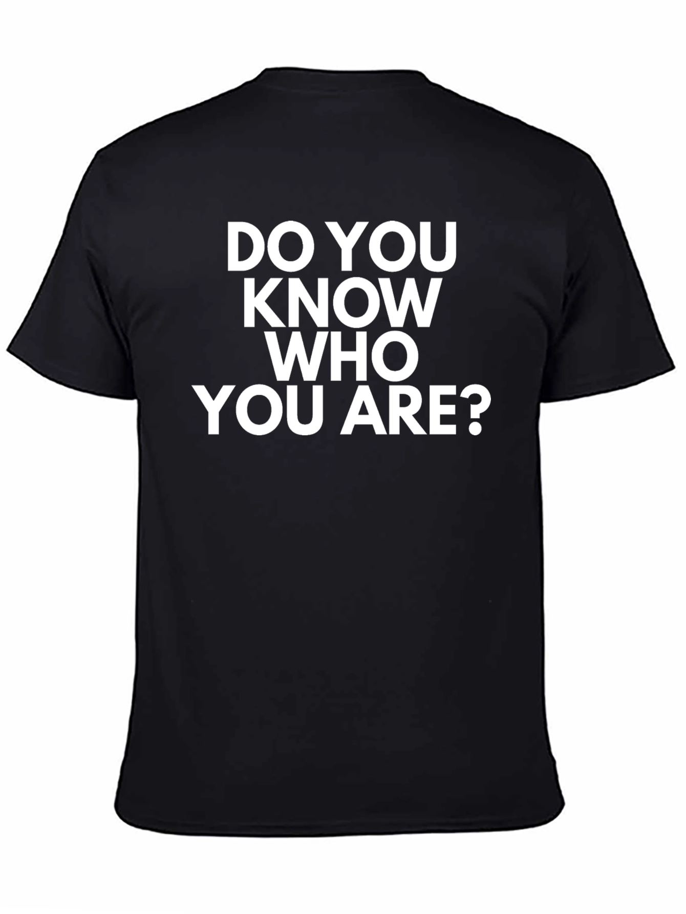 Do You Know Who You Are? Graphic Tee