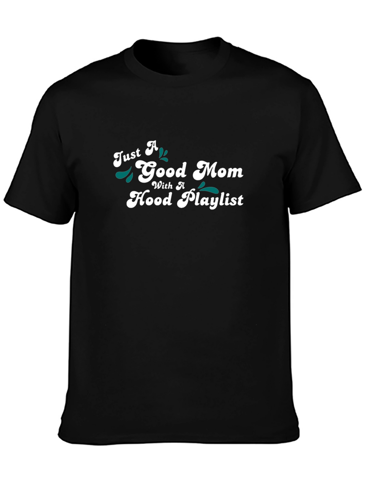 Good Mom Hood Playlist Black Graphic Tee