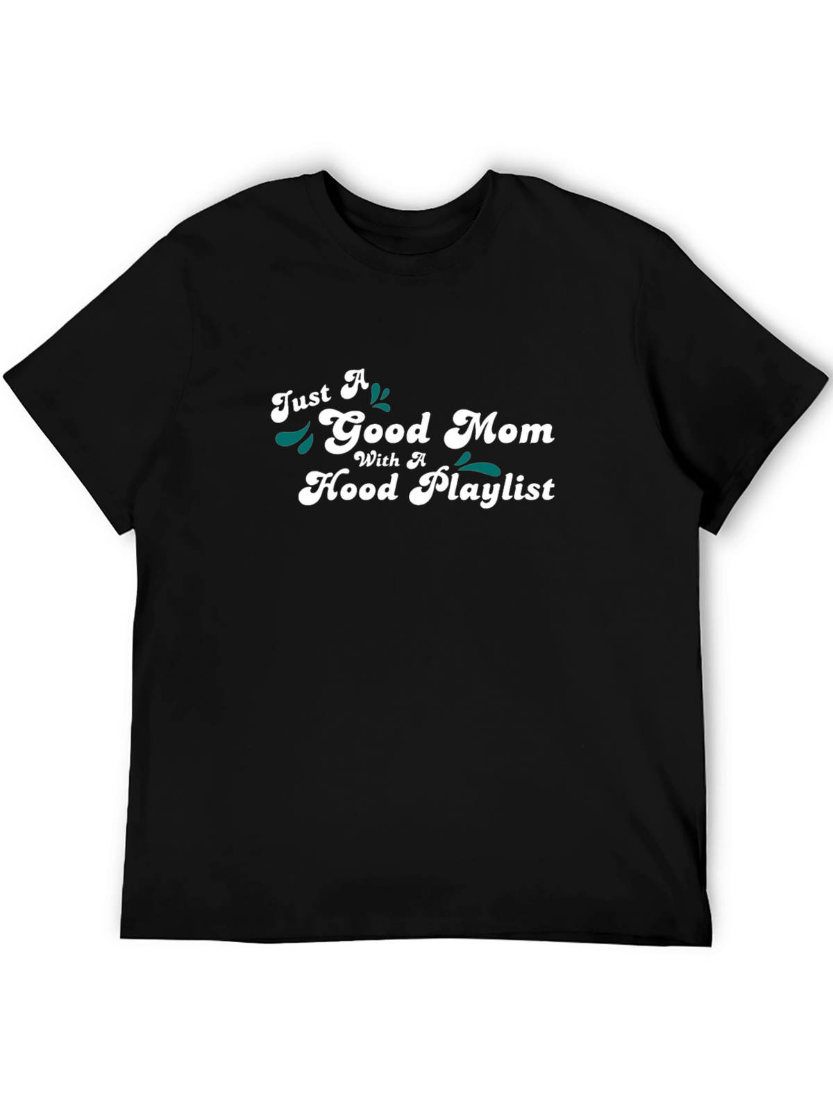 Good Mom Hood Playlist Black Graphic Tee