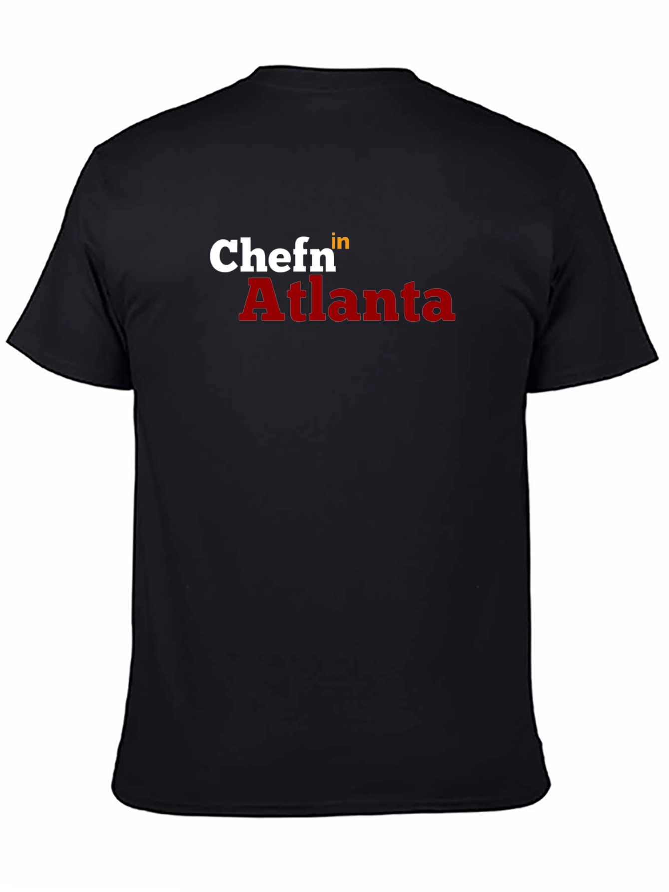 Chef in Atlanta T-Shirt - Stylish Chef Apparel