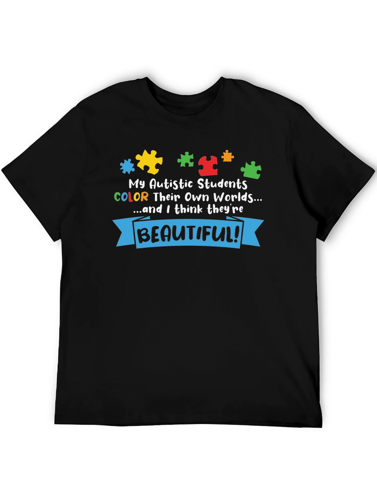 Autism Awareness T-Shirt: My Autistic Students