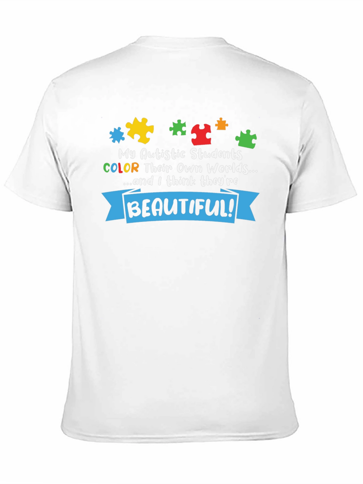 Autism Awareness T-Shirt: My Autistic Students