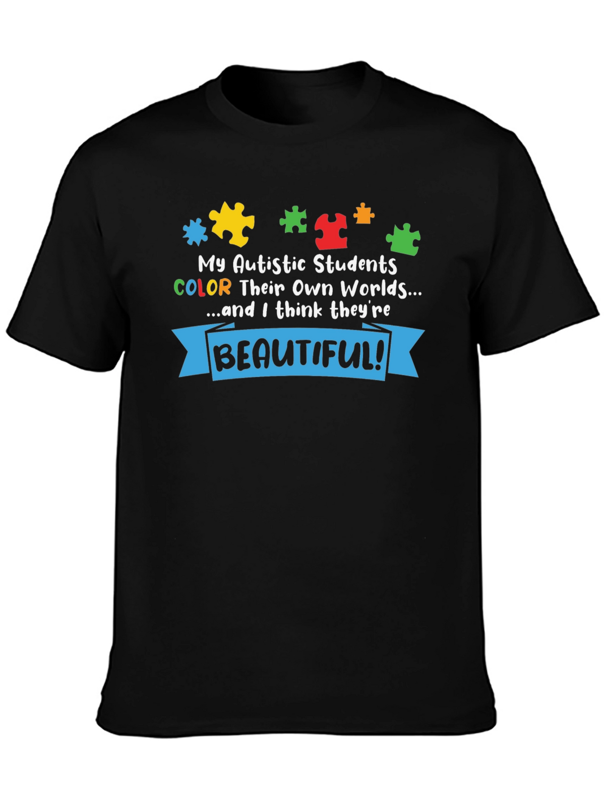 Autism Awareness T-Shirt: My Autistic Students