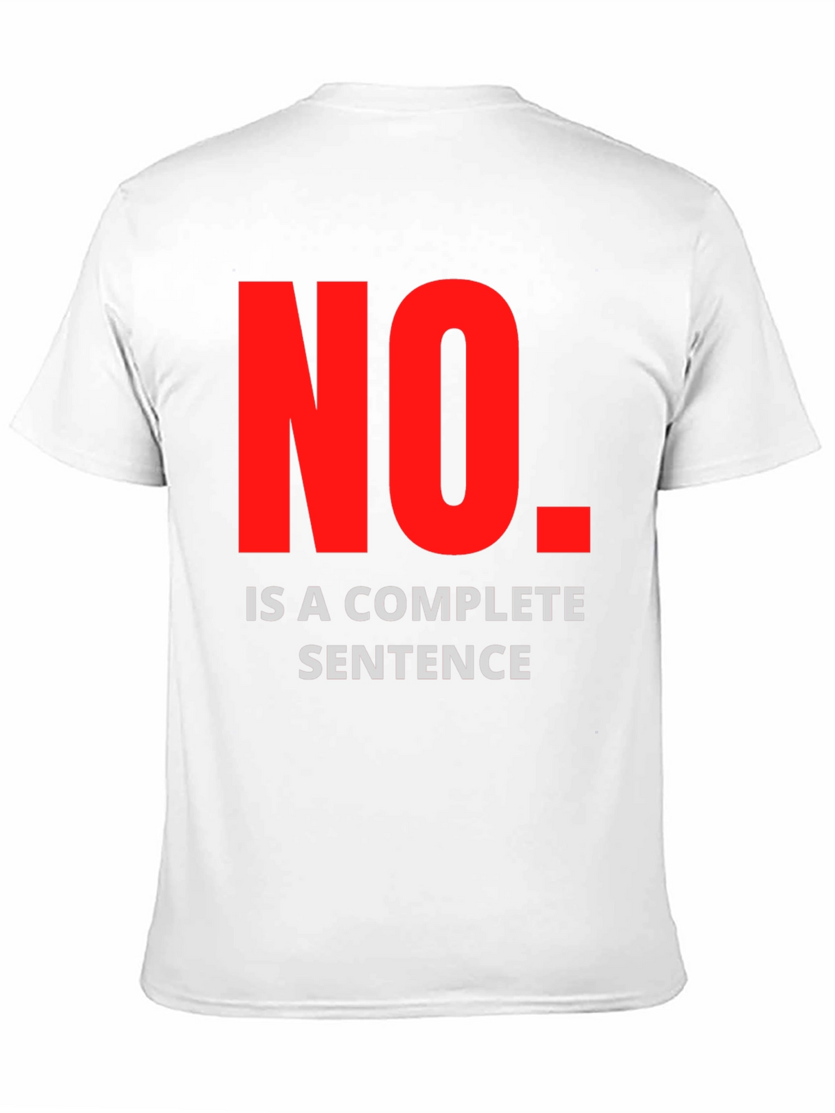 No Is A Complete Sentence Graphic Tee - Black