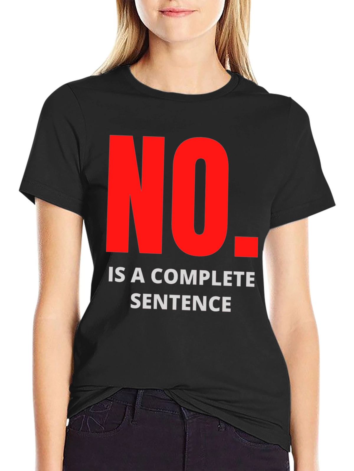 No Is A Complete Sentence Graphic Tee - Black