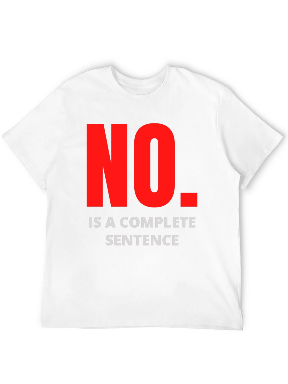 No Is A Complete Sentence Graphic Tee - Black