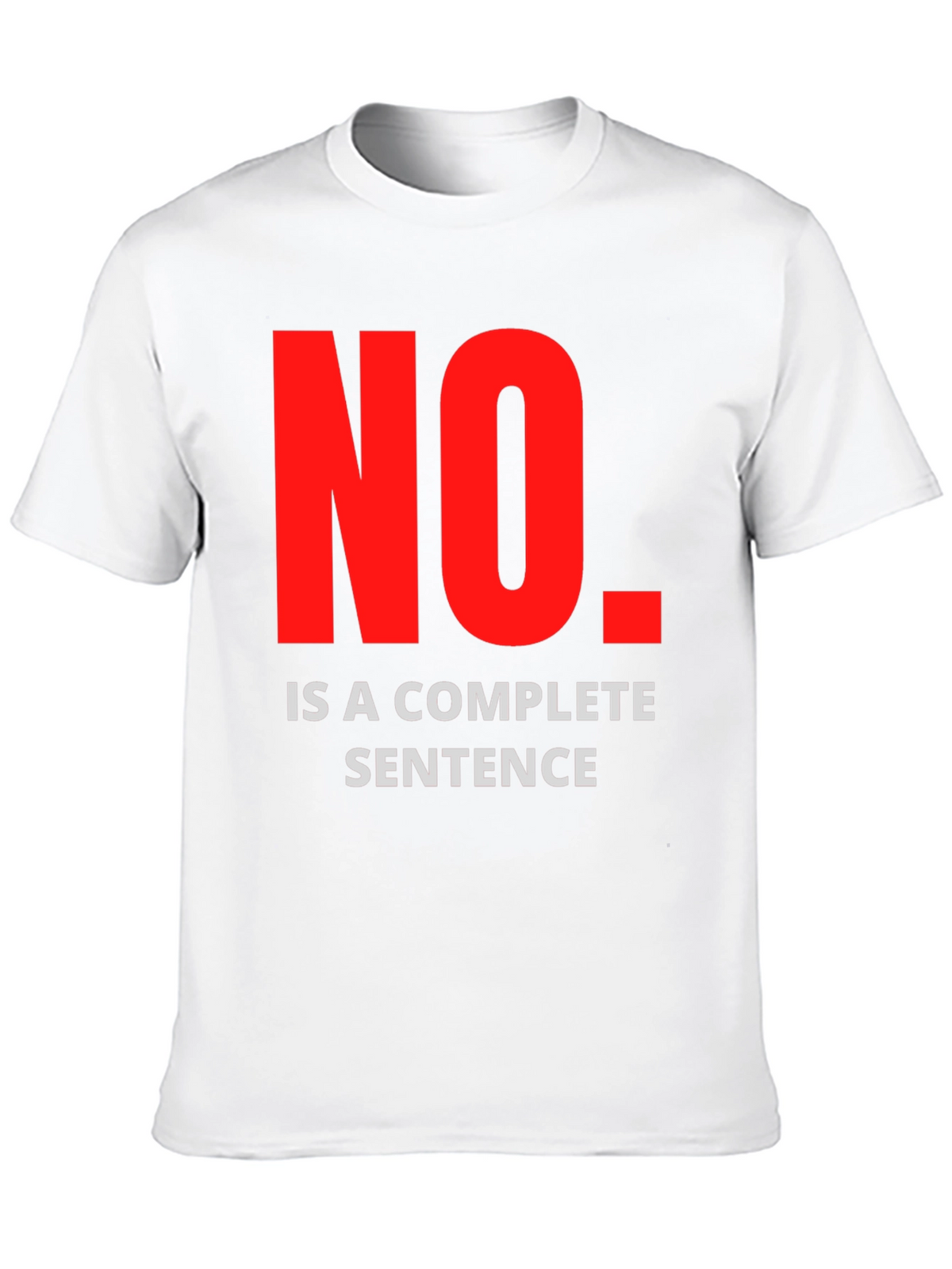 No Is A Complete Sentence Graphic Tee - Black