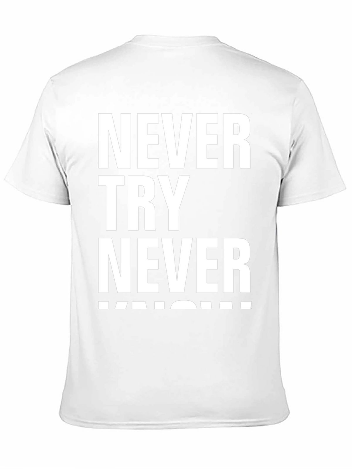Never Try Never Know Mens Black Graphic T-Shirt