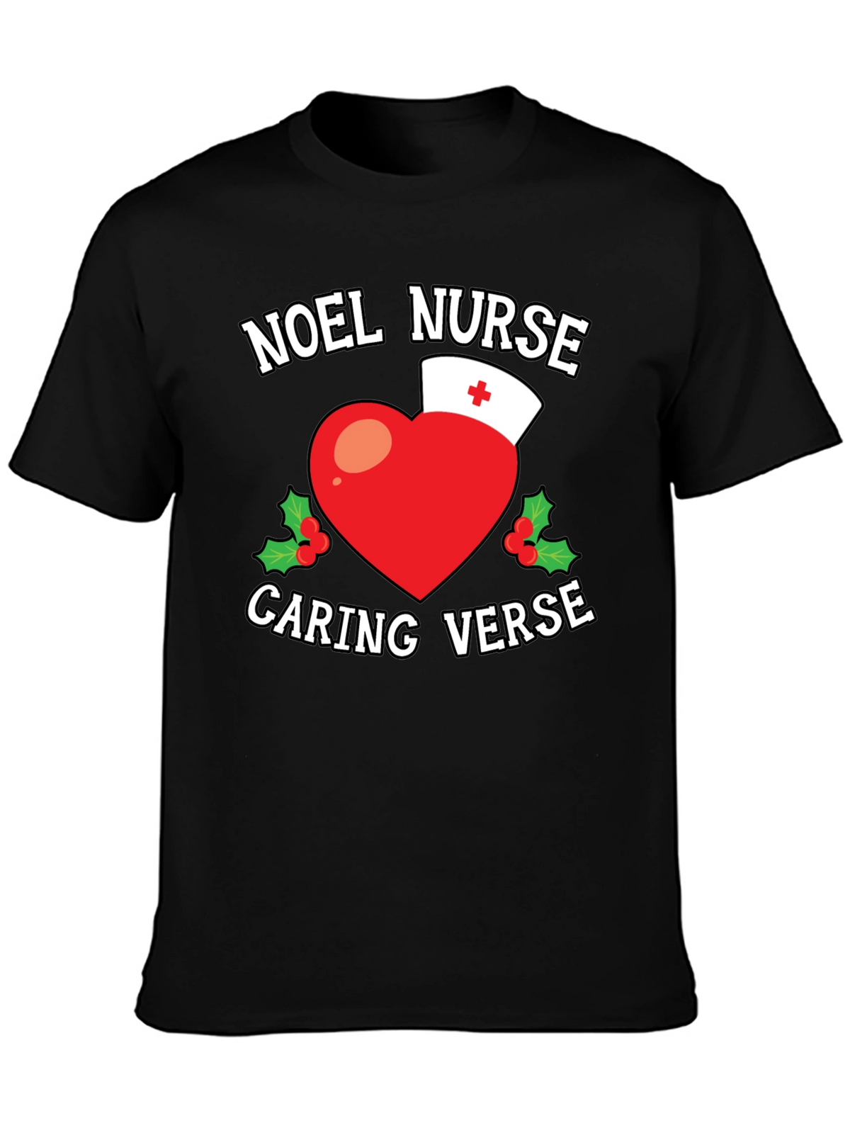 Noel Nurse Caring Verse Graphic T-Shirt