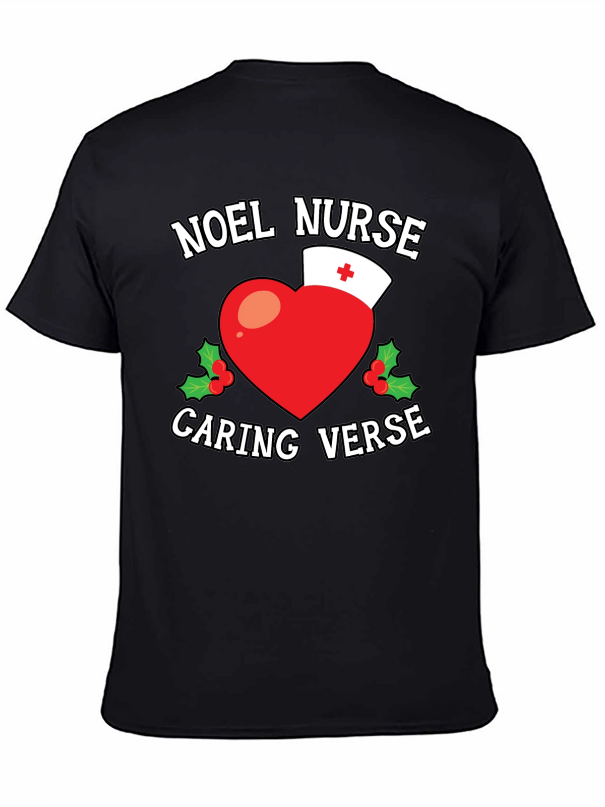 Noel Nurse Caring Verse Graphic T-Shirt