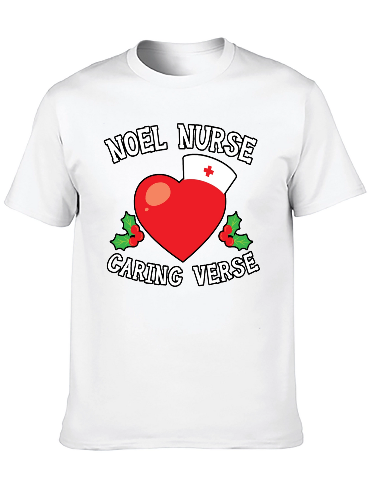 Noel Nurse Caring Verse Graphic T-Shirt