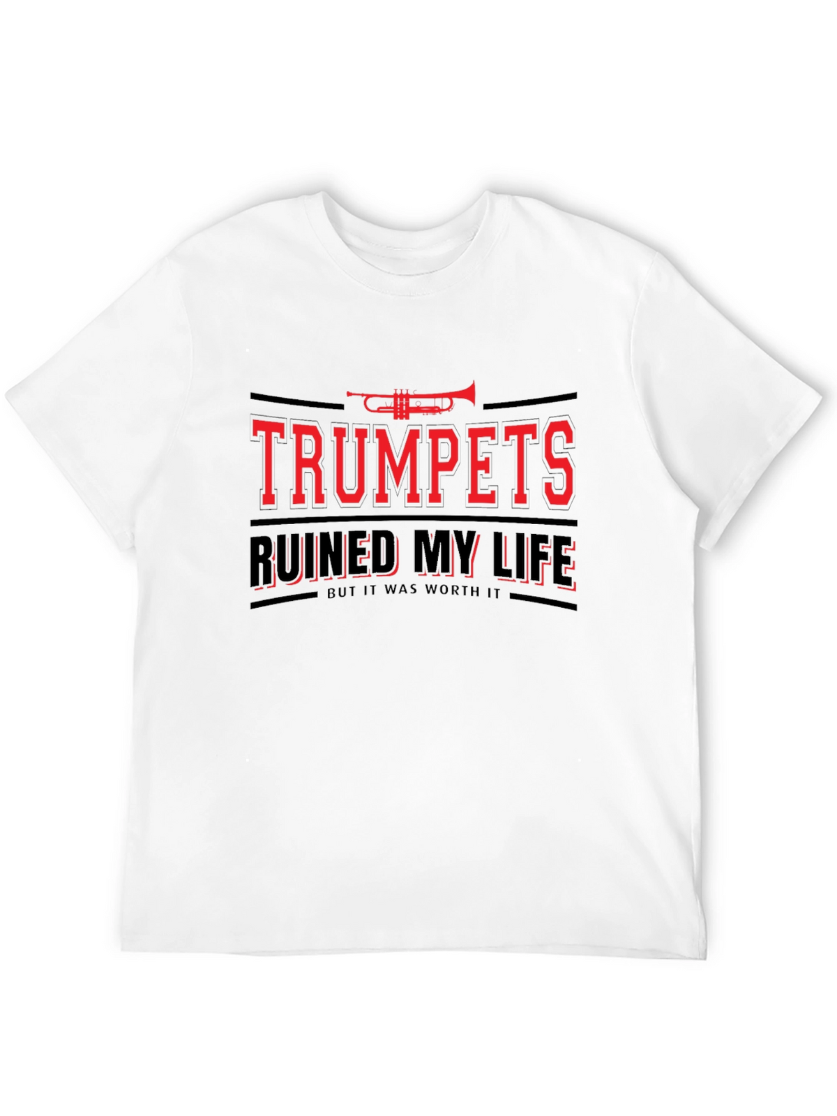 Trumpets Ruined My Life T-Shirt