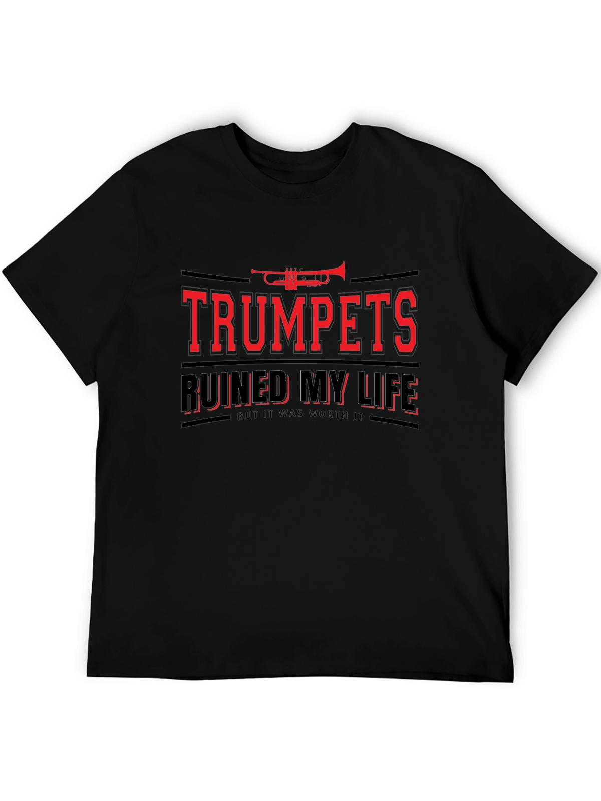 Trumpets Ruined My Life T-Shirt