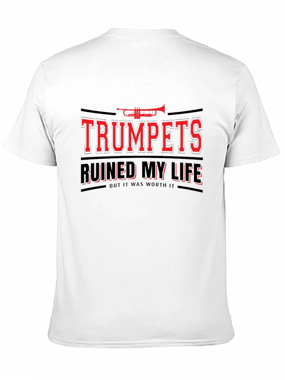 Trumpets Ruined My Life T-Shirt