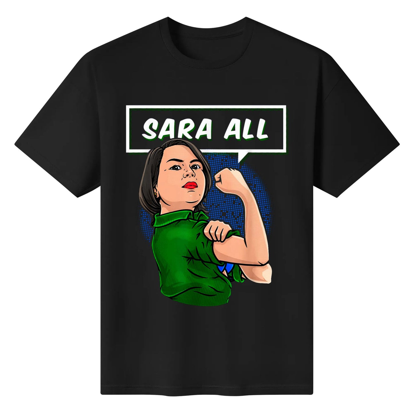 Sara All Duterte Philippines Proud Pinoy Pinay Support Men and Women Cotton Tshirt Short Sleeve Printed Crew Neck Unisex Adults Top Tees Shirts Ladies Summer