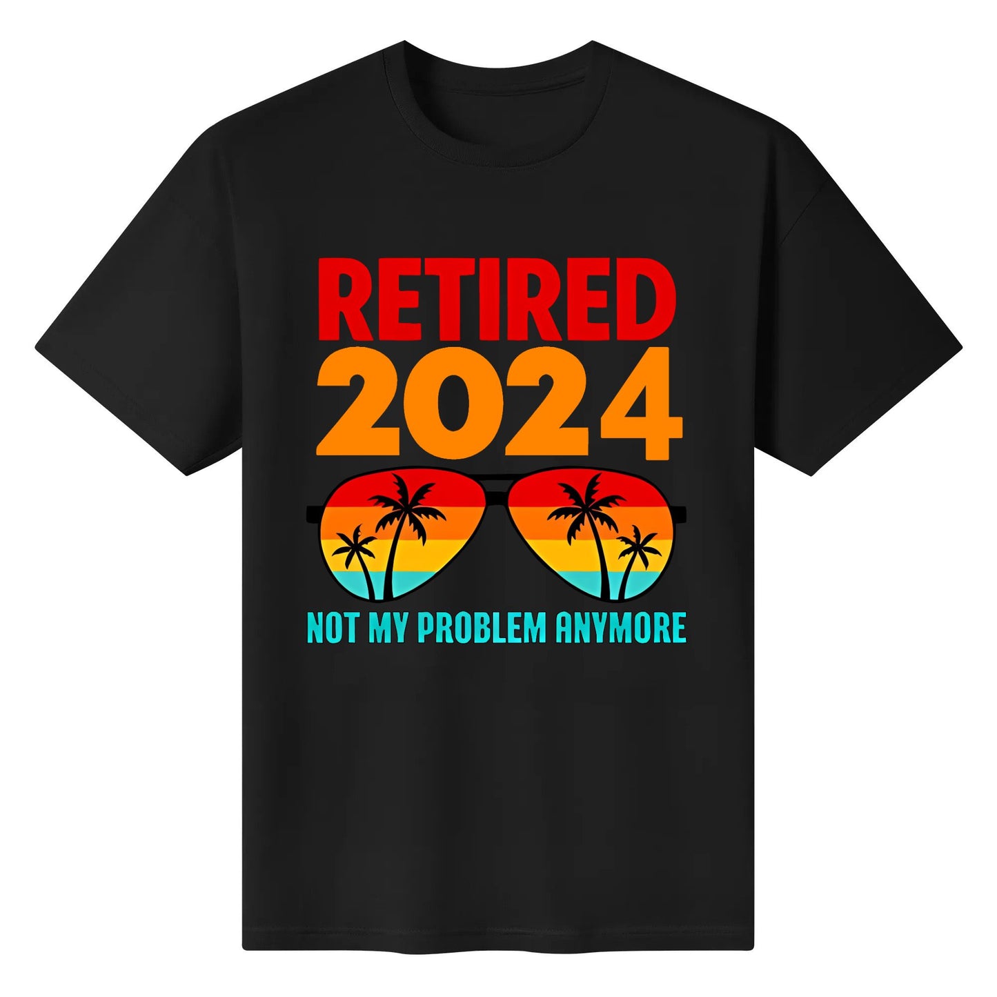Retired 2023 Not My Problem Anymore Funny Vintage Retirement Sunglass Beach T shirt Cotton Original Design Tshirt for Men Women Black White Blue Red Tops Tee Commemorative Clothing Customize Gifts