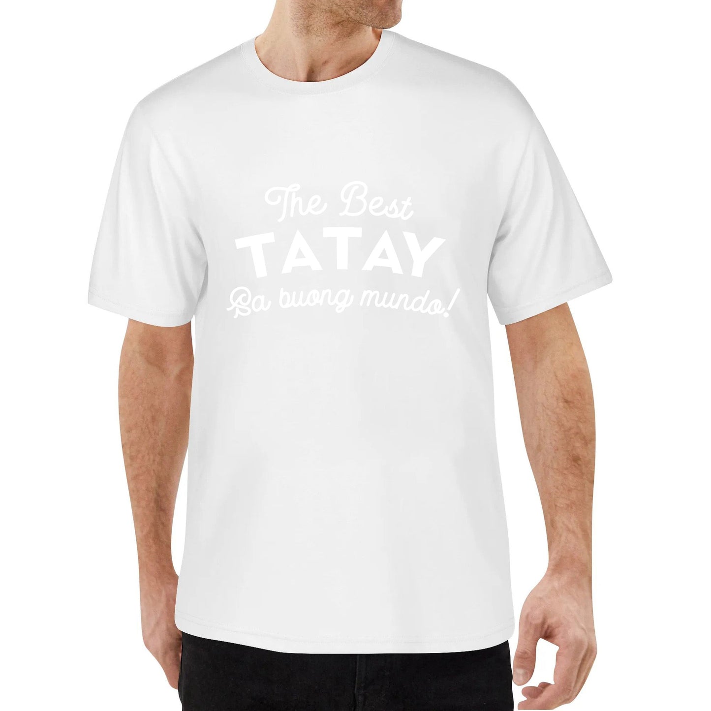 Filipino Dad Best Tatay - Pinoy Shirts Cotton Tshirts Short Sleeve Printed Crew Neck Top Tee Shirts for Man Woman Unisex Adult Summer Ladies
