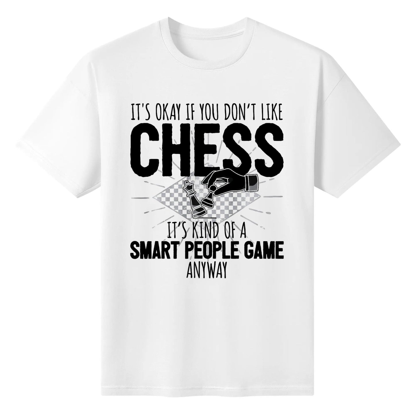 Funny Chess Player Chess Pieces I Smart People Game Mens T-shirts Short Sleeve Graphic Round Neck Womens Cotton Top Tees Shirt Unisex Adults Summer