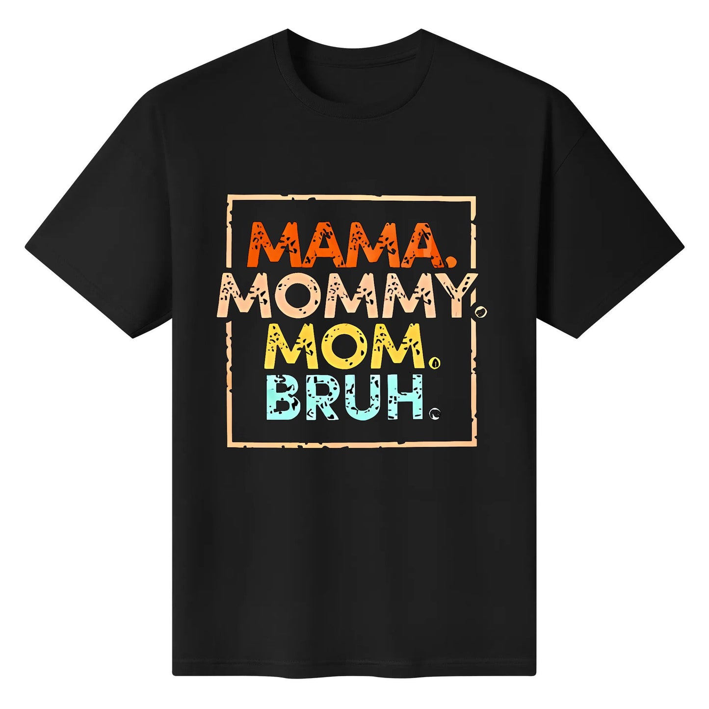 Women Mother's Day Letter Print Shirt I Went from Mama to Mommy to Mom to Bruh Shirt T-Shirt Funny Mom Black White Blue Red Tops Tee