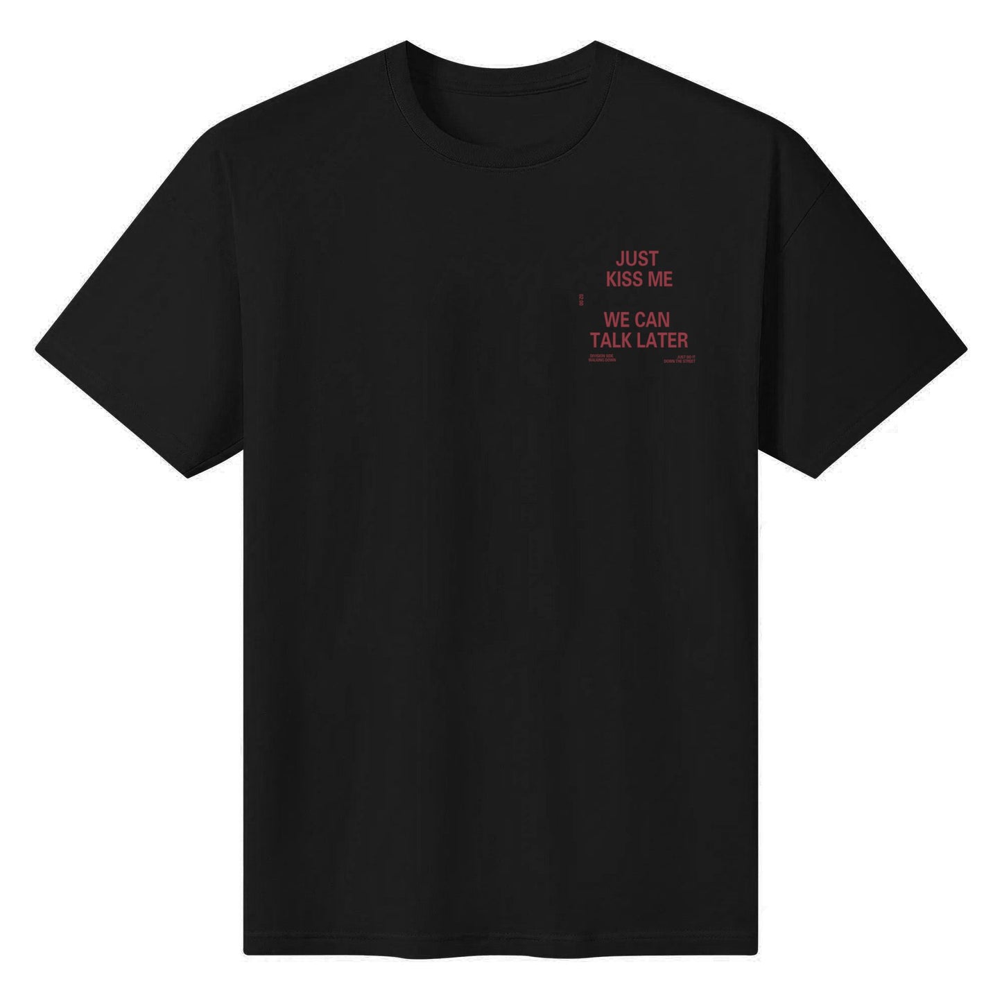 "JUST KISS ME"High Quality Good Print Cotton T-Shirts For Men&Women