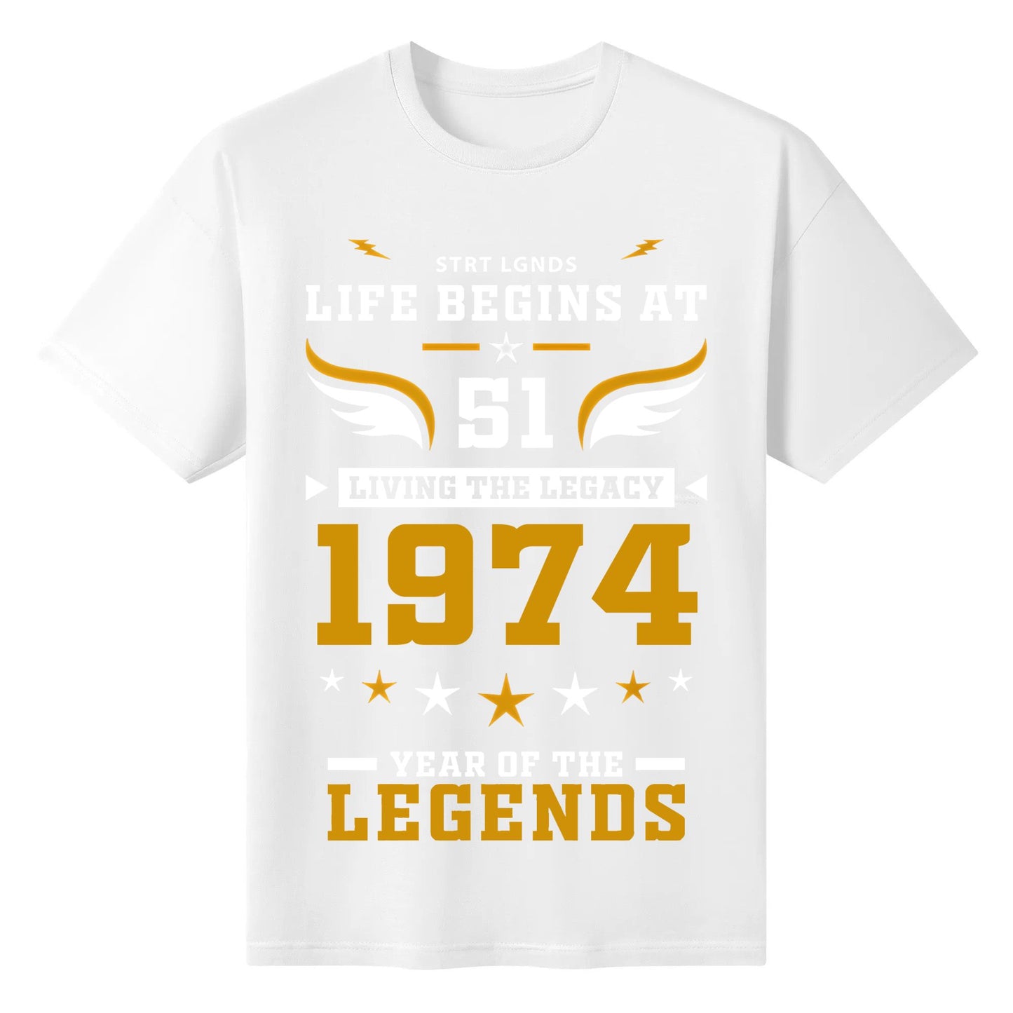 Street Legends 51st Birthday Shirt Life Begins at 1974 Tee Living the Legacy 51 Years Old Tear of the Legends Unisex 220g Cotton Streetwear Round Neck T-Shirt
