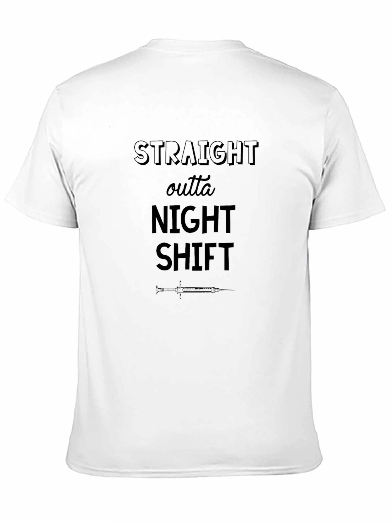 Straight Outta Night Shift T-Shirt