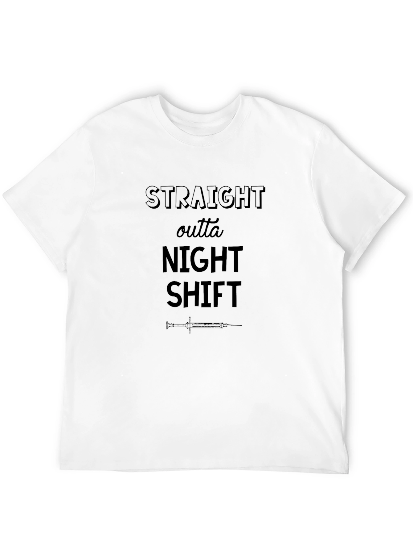 Straight Outta Night Shift T-Shirt