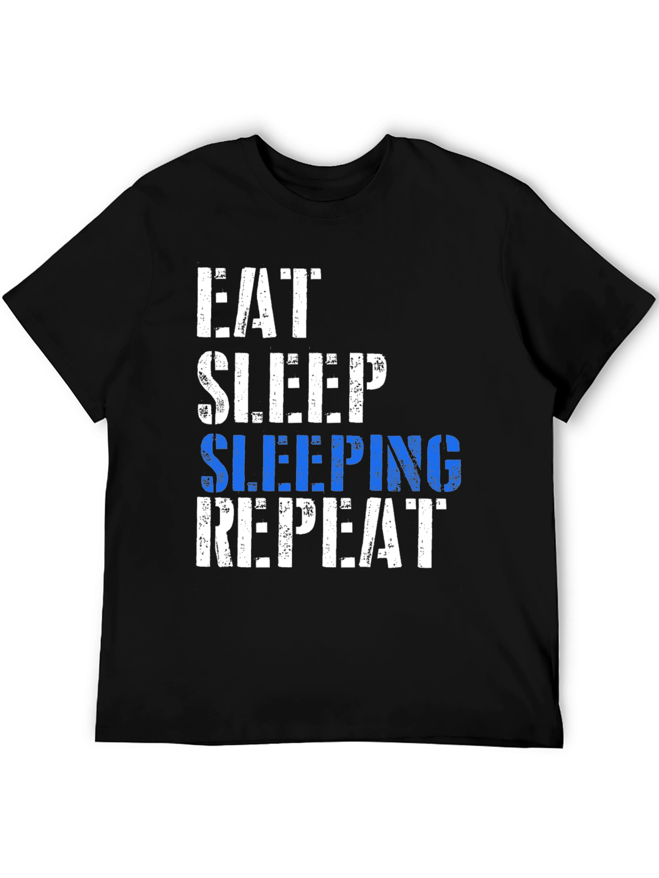 Eat Sleep Sleeping Repeat T-Shirt - Fun Graphic Tee
