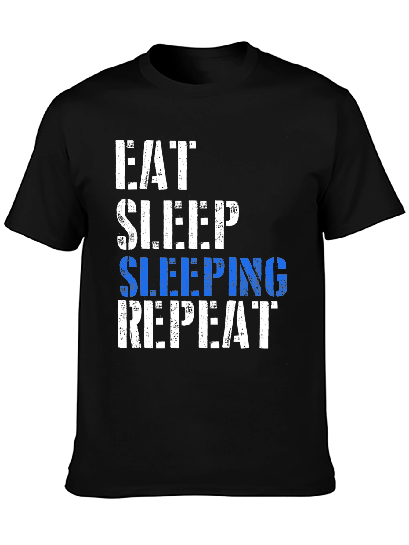 Eat Sleep Sleeping Repeat T-Shirt - Fun Graphic Tee