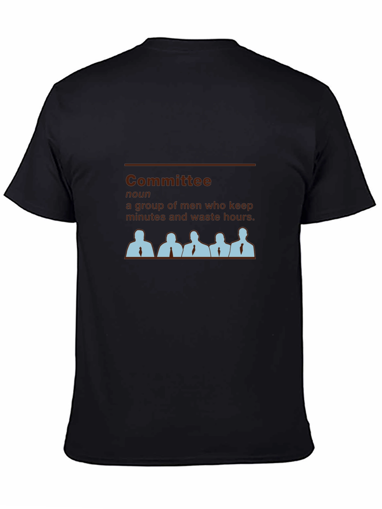 Committee Definition T-Shirt - Funny Office Humor Tee