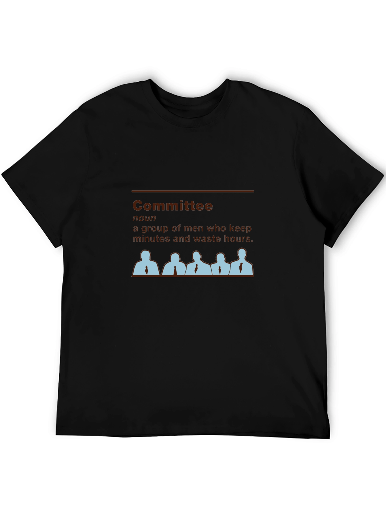 Committee Definition T-Shirt - Funny Office Humor Tee