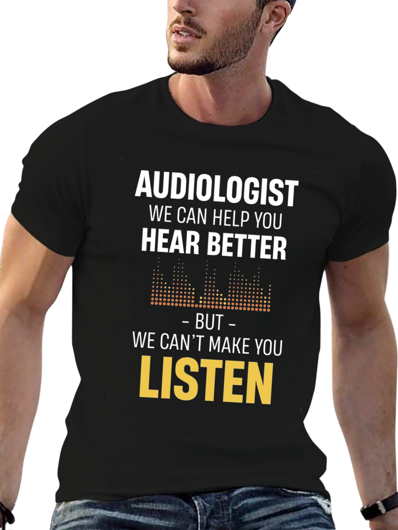 Audiologist Hear Better Graphic Tee
