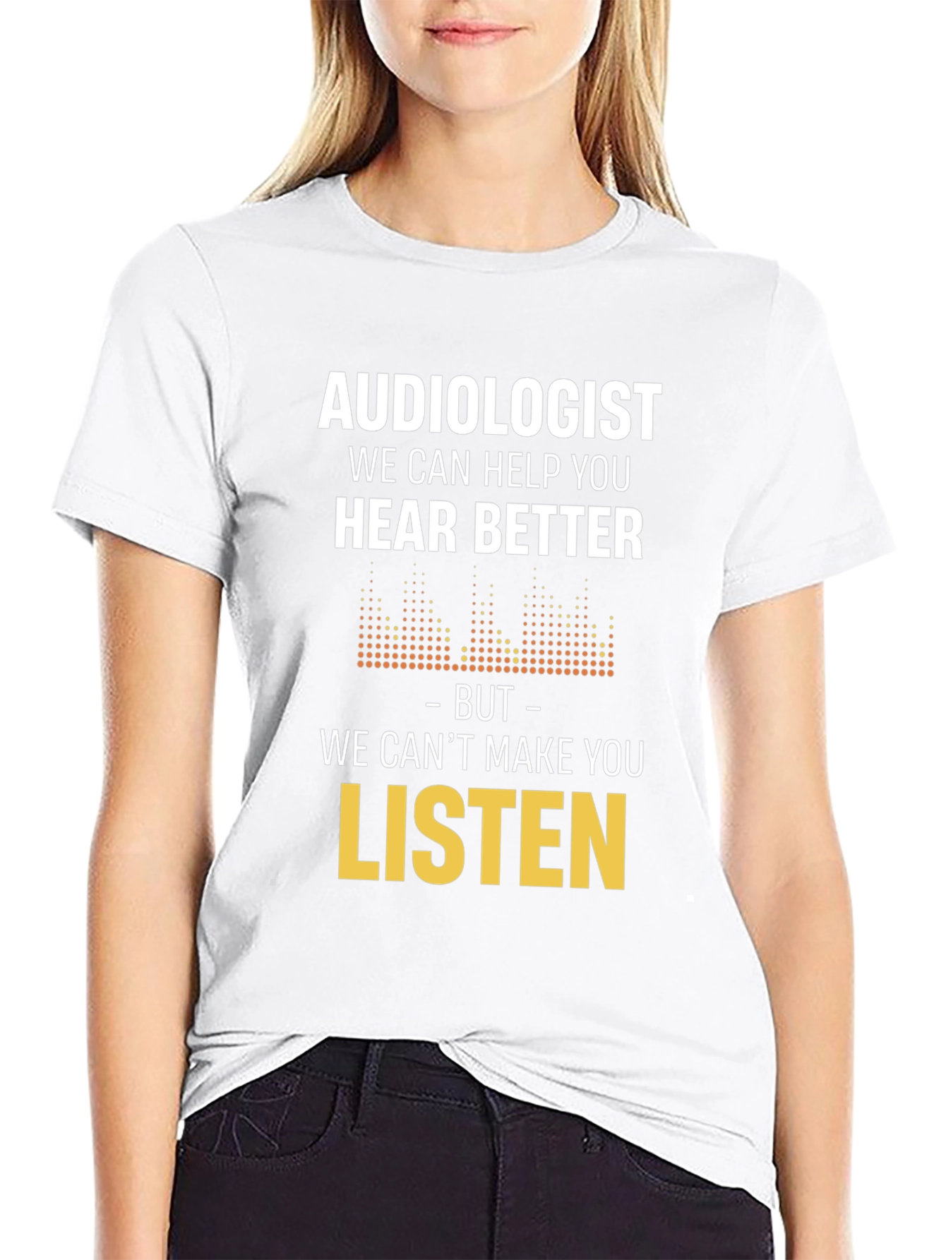 Audiologist Hear Better Graphic Tee