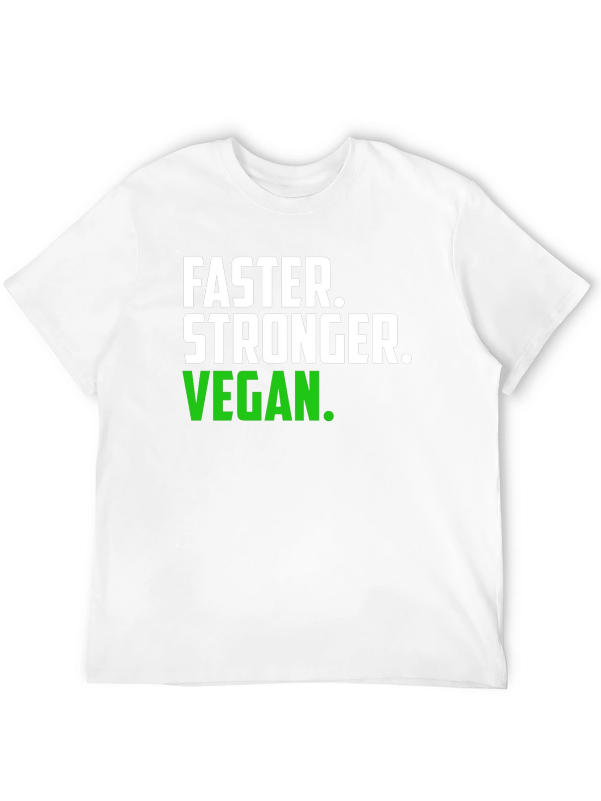 Faster Stronger Vegan T-Shirt -  Unisex Graphic Tee