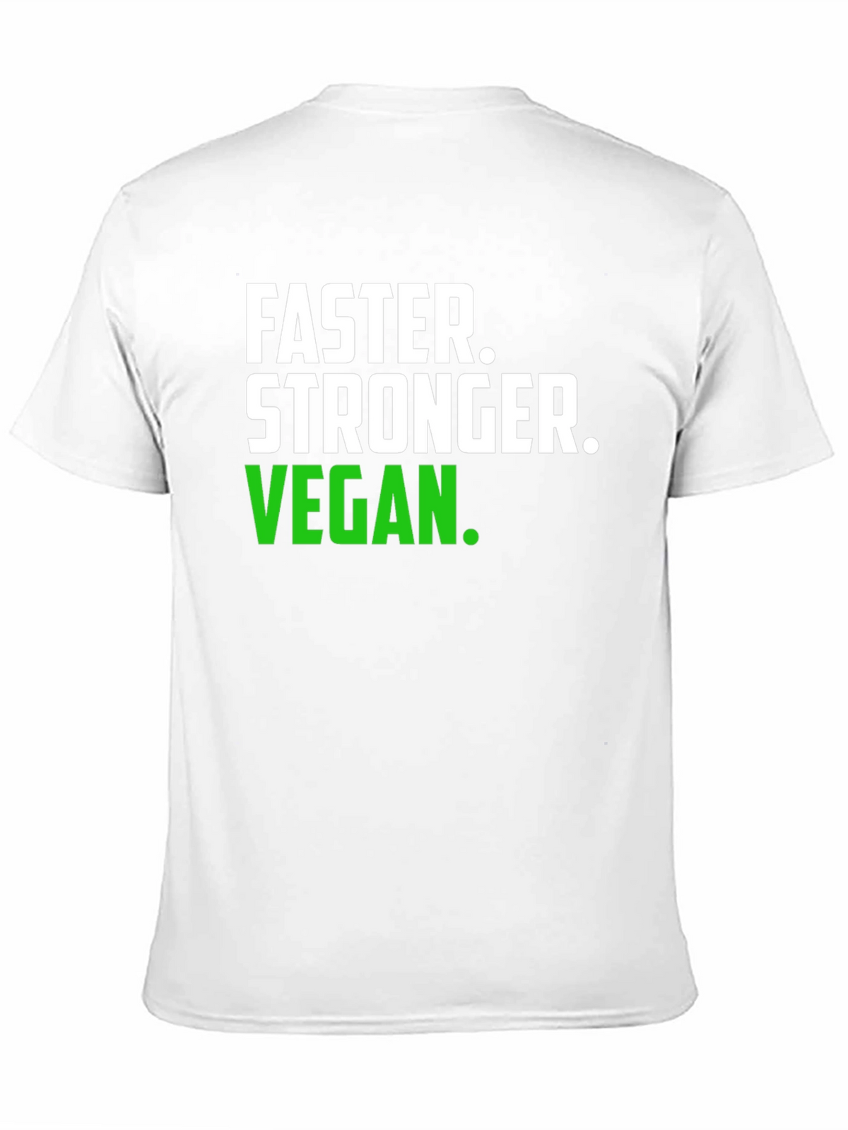 Faster Stronger Vegan T-Shirt -  Unisex Graphic Tee
