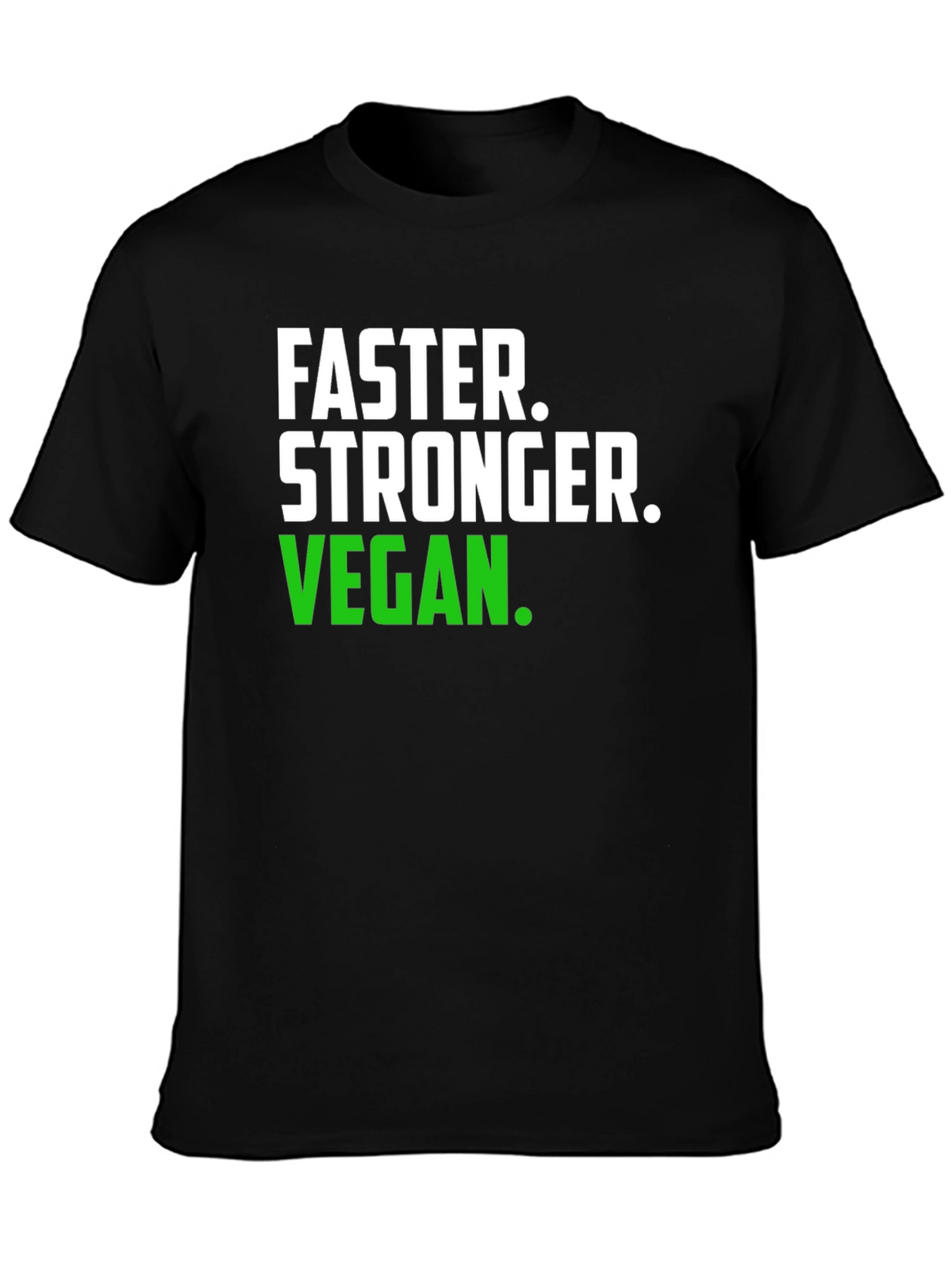 Faster Stronger Vegan T-Shirt -  Unisex Graphic Tee