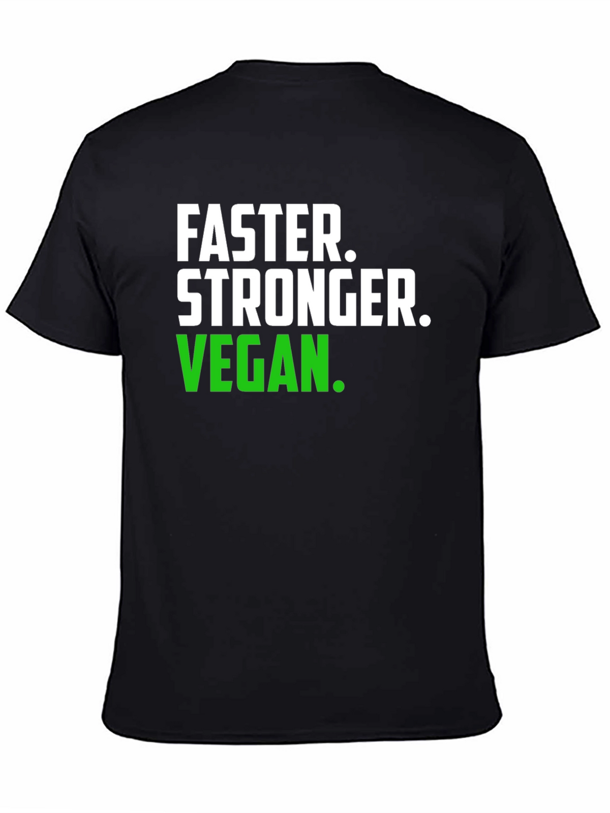 Faster Stronger Vegan T-Shirt -  Unisex Graphic Tee