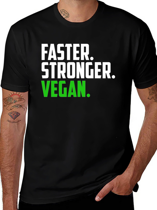 Faster Stronger Vegan T-Shirt -  Unisex Graphic Tee