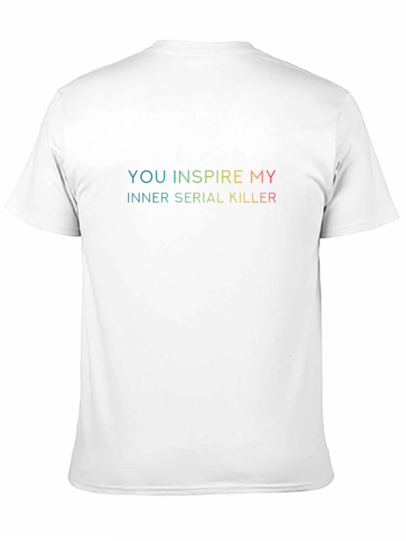 Inspire My Inner Serial Killer T-Shirt
