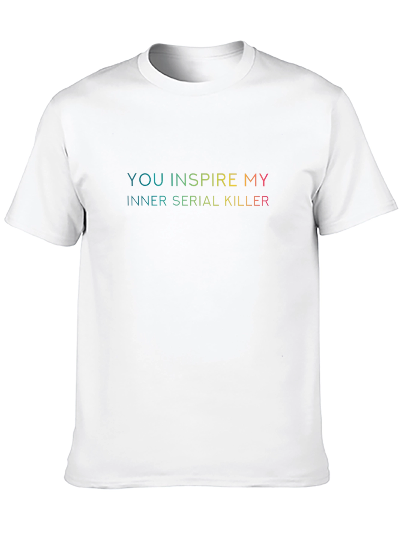 Inspire My Inner Serial Killer T-Shirt