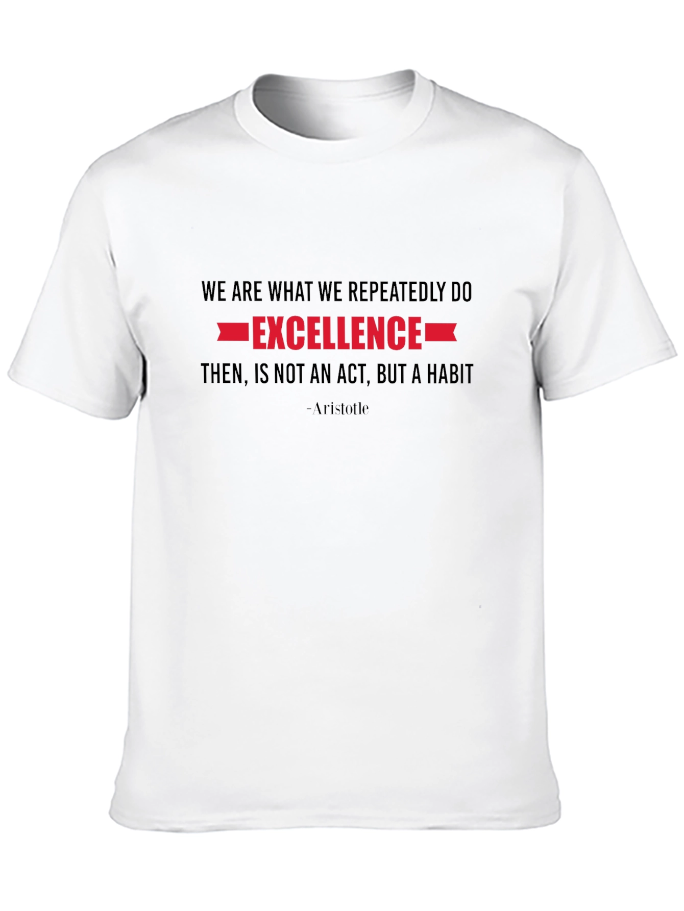 Excellence Quote Black T-Shirt