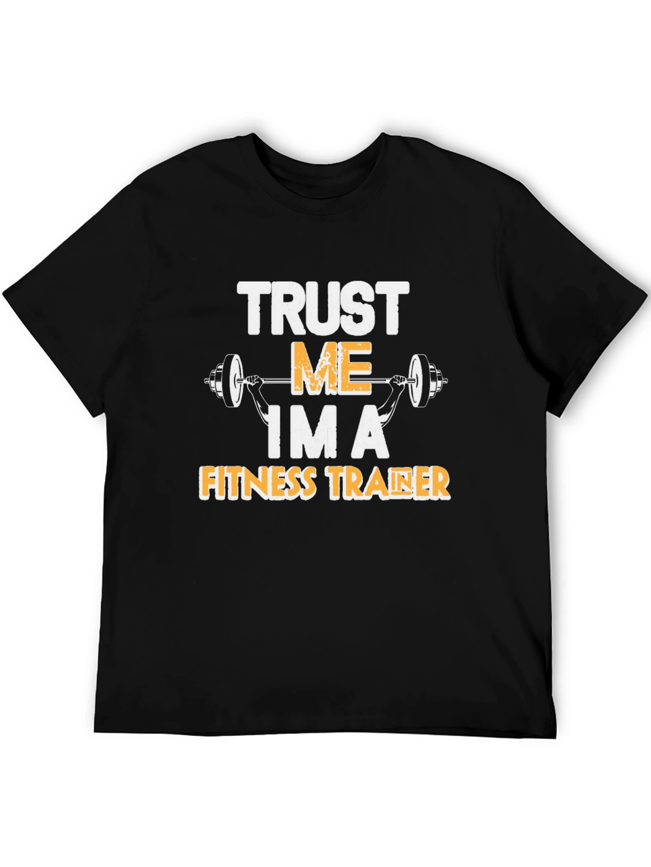 Trust Me Im A Fitness Trainer T-Shirt