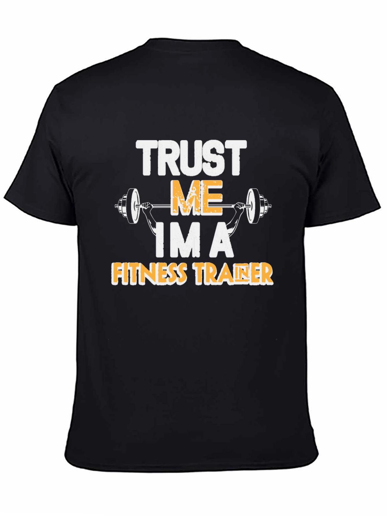 Trust Me Im A Fitness Trainer T-Shirt