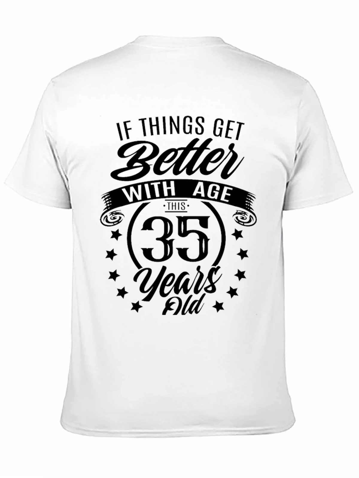 Funny 35th Birthday T-Shirt - Better with Age