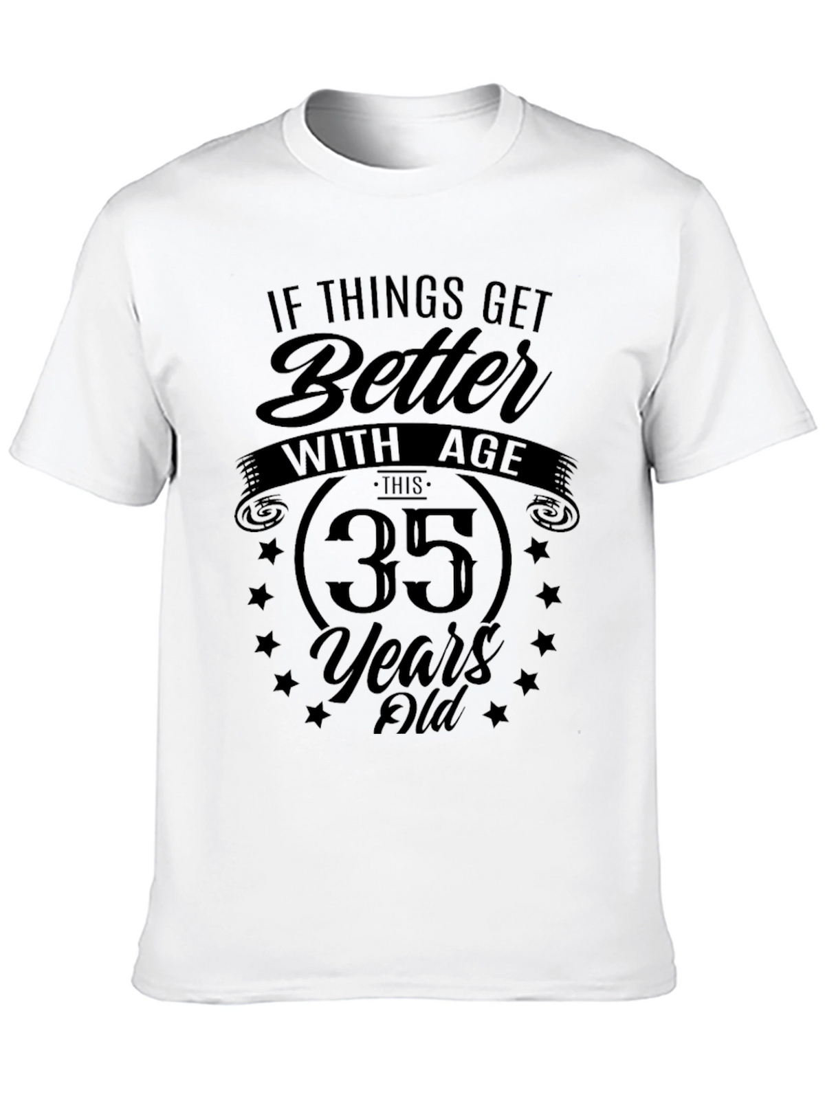 Funny 35th Birthday T-Shirt - Better with Age