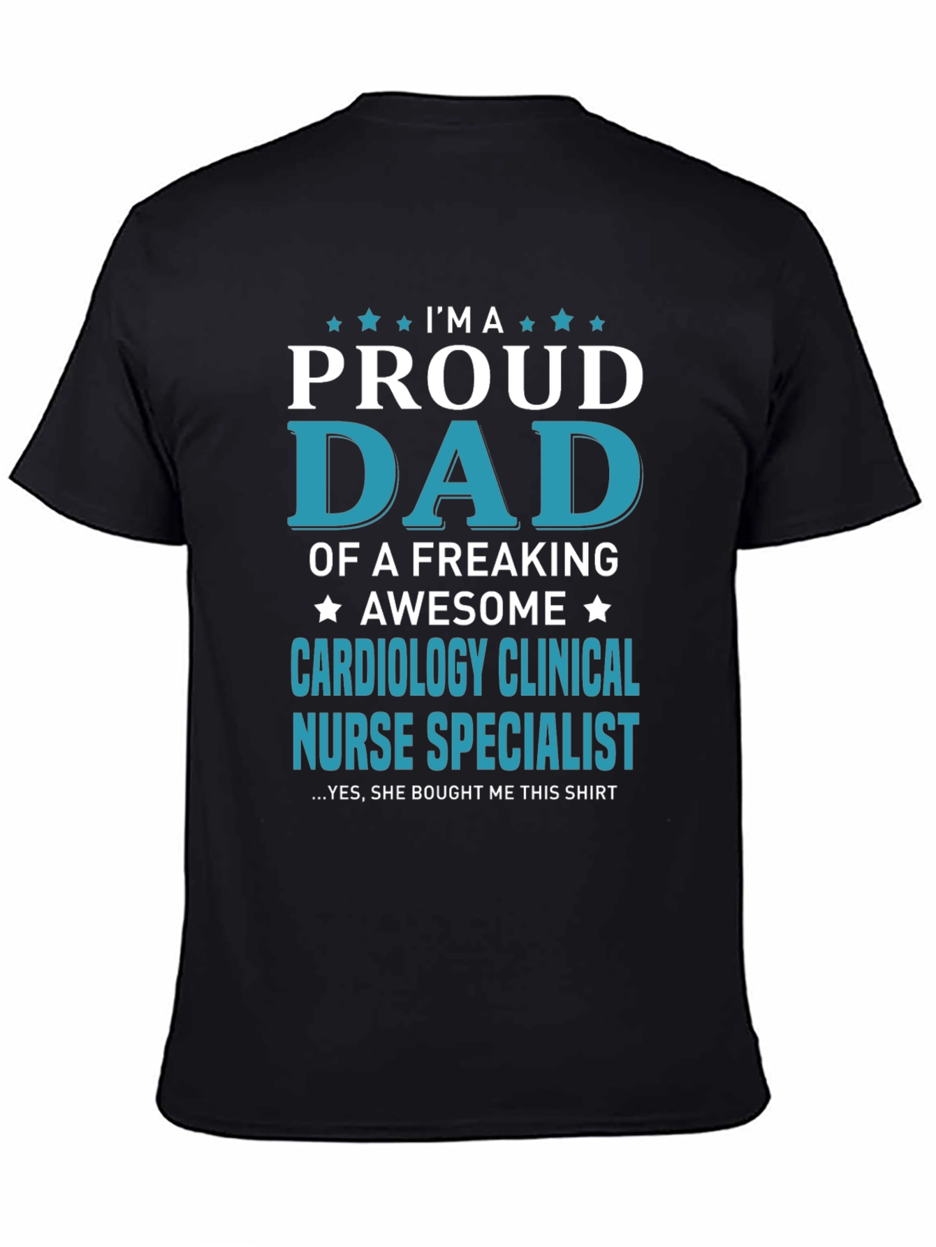 Proud Dad Cardiology Clinical Nurse Specialist T-Shirt