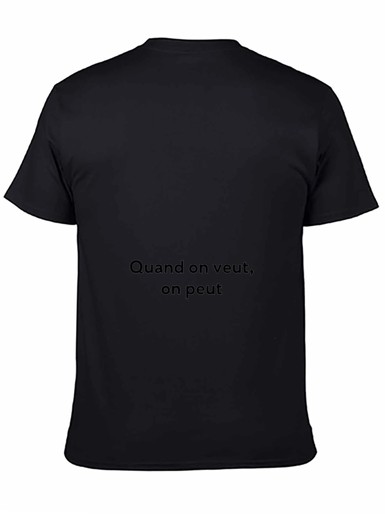 Quand On Veut On Peut T-Shirt