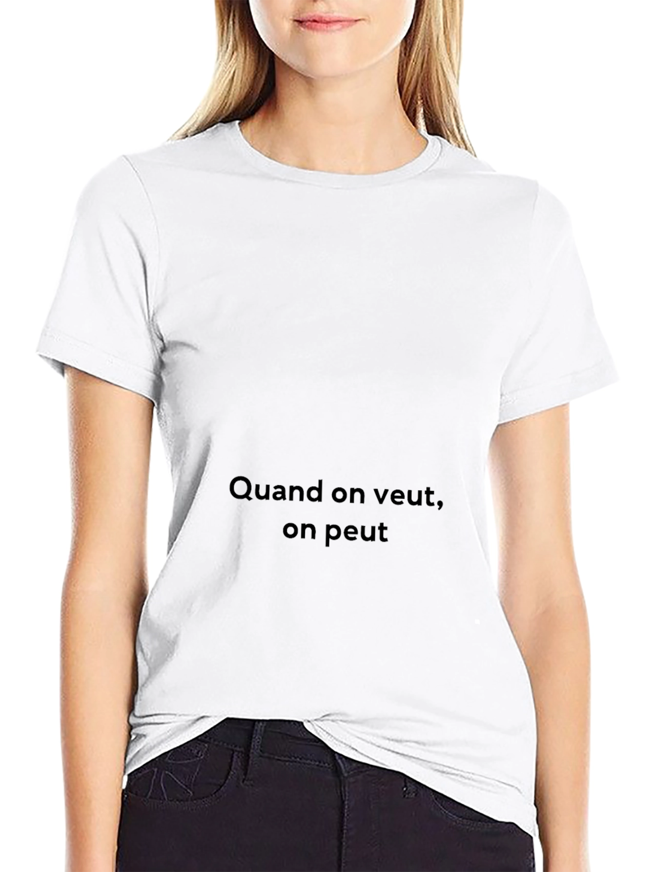 Quand On Veut On Peut T-Shirt