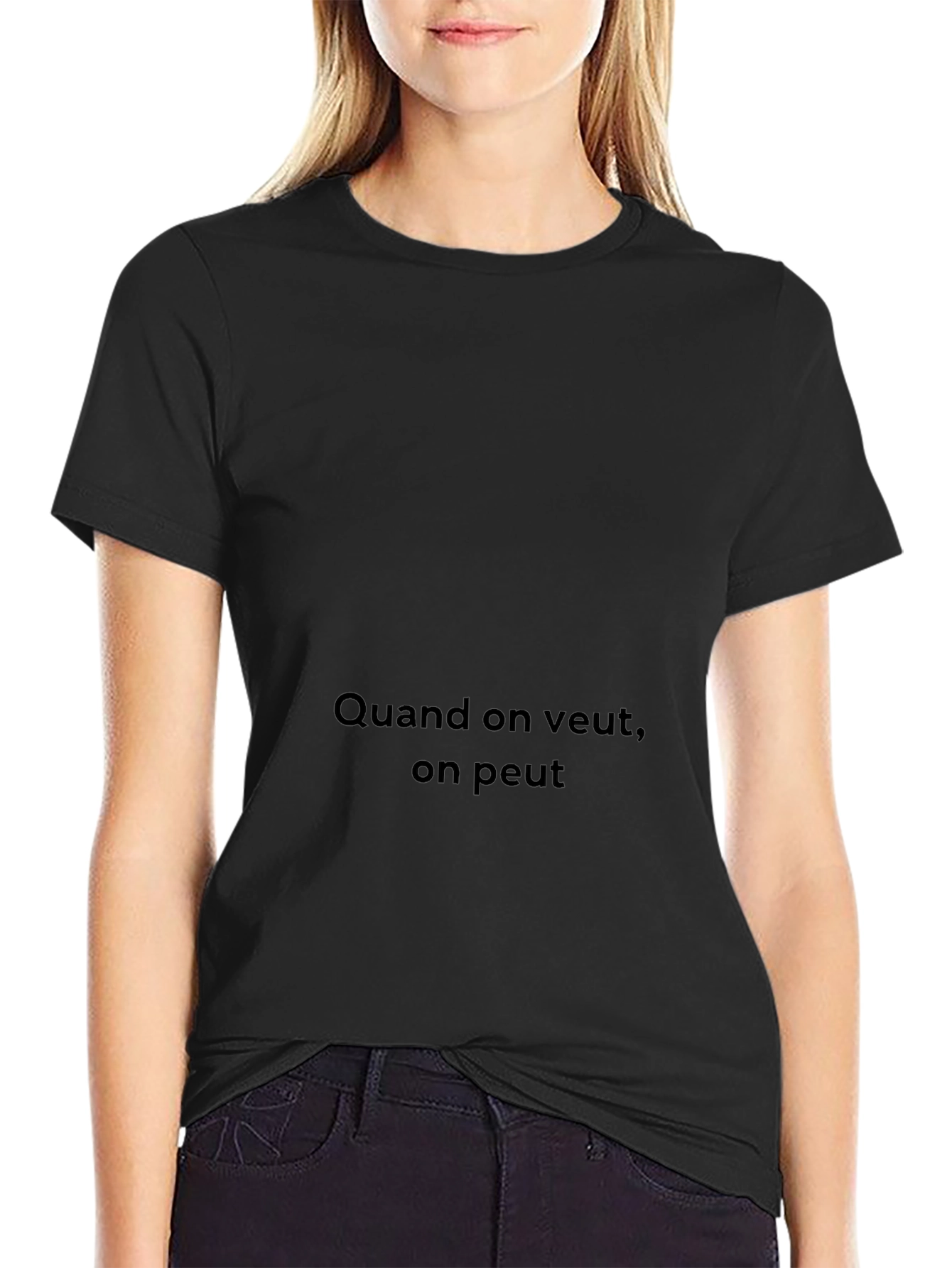 Quand On Veut On Peut T-Shirt