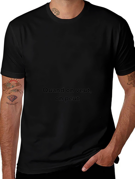 Quand On Veut On Peut T-Shirt